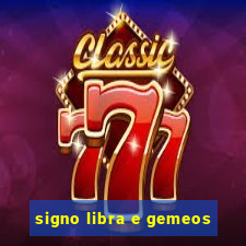 signo libra e gemeos