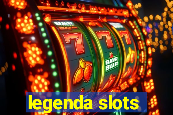 legenda slots