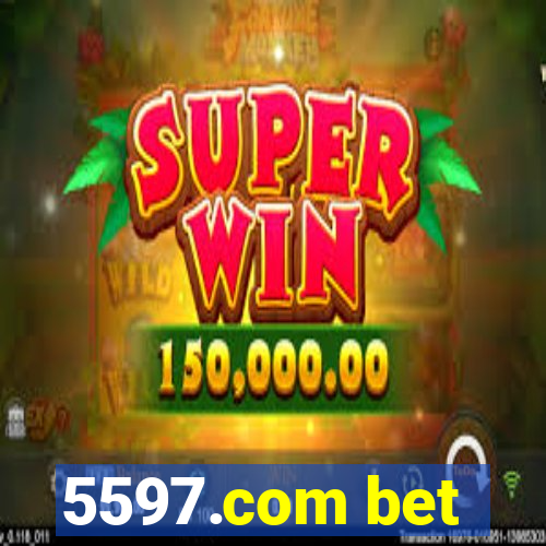 5597.com bet