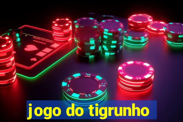 jogo do tigrunho