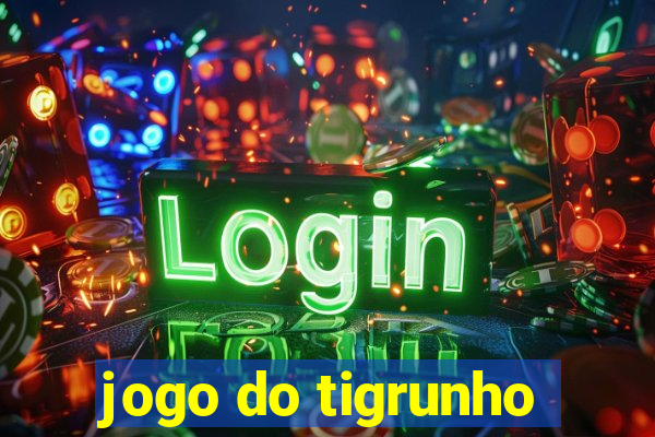 jogo do tigrunho