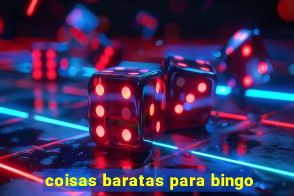 coisas baratas para bingo