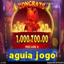 aguia jogo