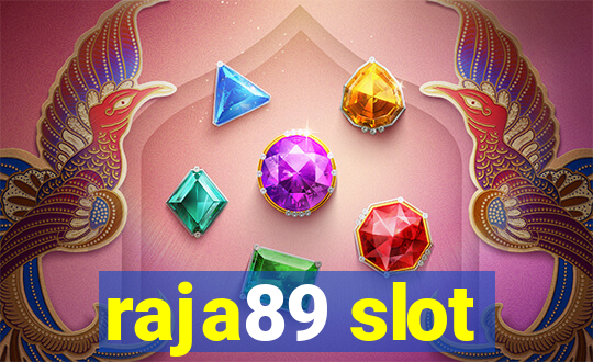 raja89 slot