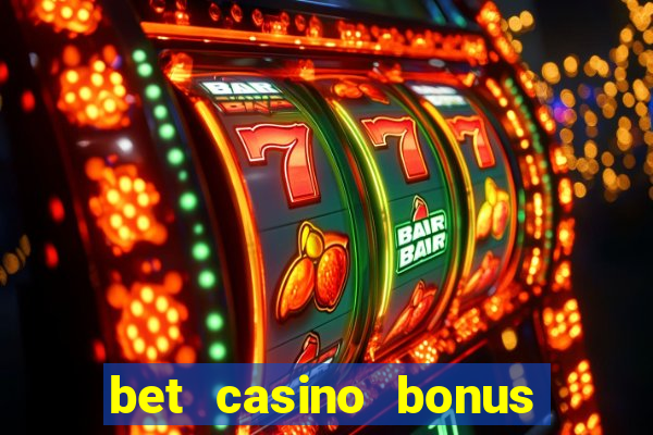 bet casino bonus sem deposito