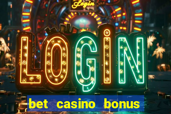 bet casino bonus sem deposito