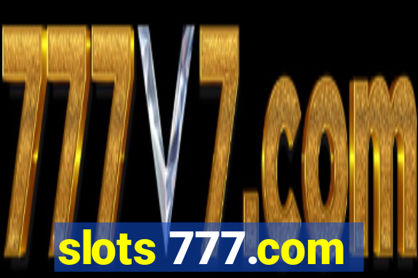 slots 777.com