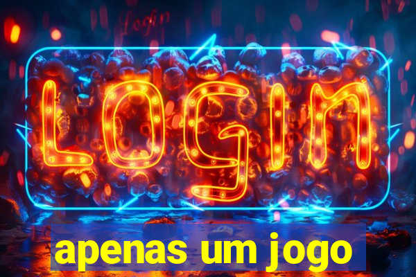 apenas um jogo