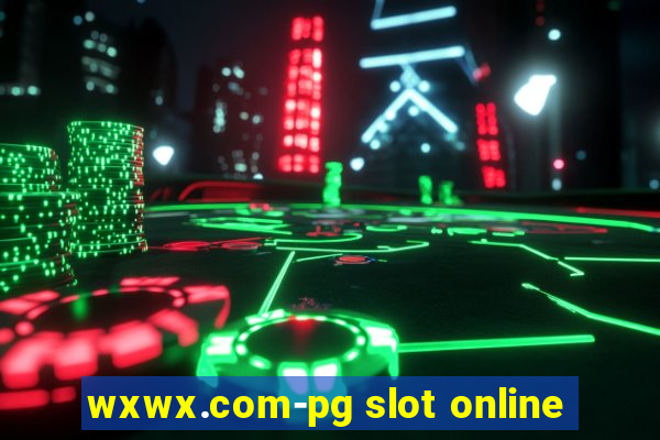 wxwx.com-pg slot online