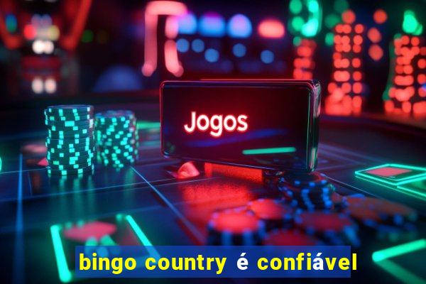 bingo country é confiável