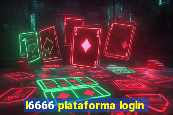 l6666 plataforma login