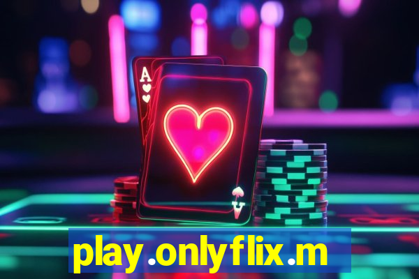 play.onlyflix.me/login