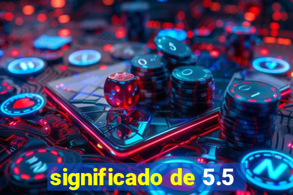 significado de 5.5