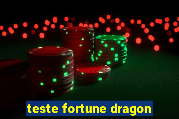 teste fortune dragon