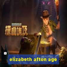 elizabeth afton age