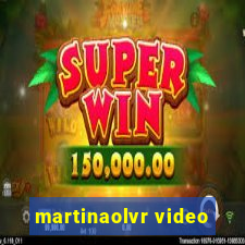 martinaolvr video