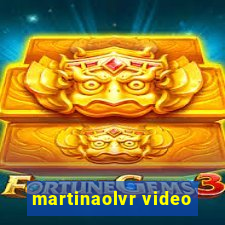 martinaolvr video