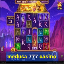 medusa 777 casino