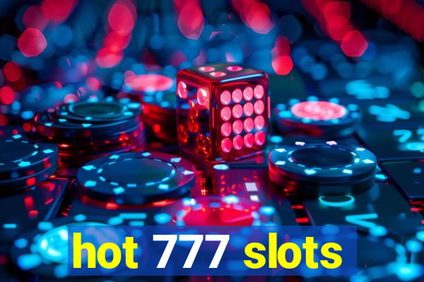 hot 777 slots