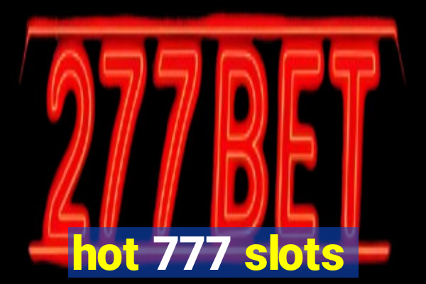 hot 777 slots