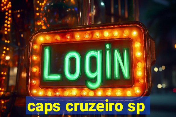 caps cruzeiro sp