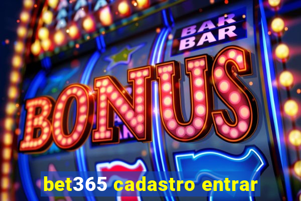 bet365 cadastro entrar