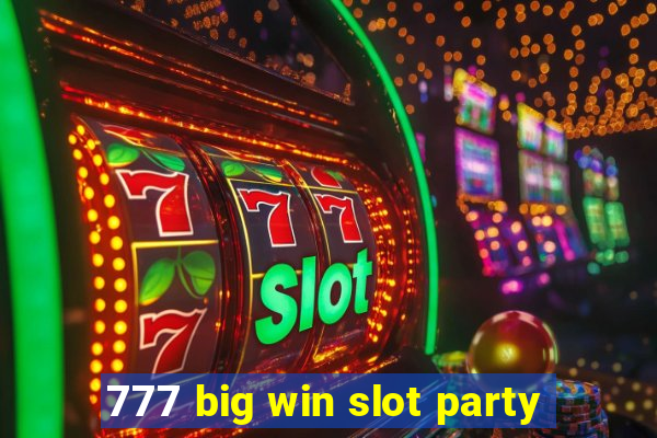 777 big win slot party