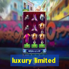 luxury limited