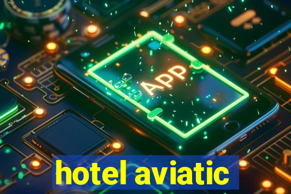 hotel aviatic