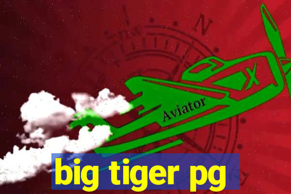 big tiger pg