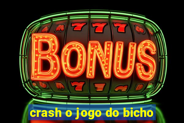 crash o jogo do bicho