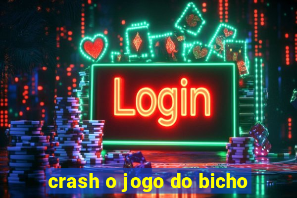 crash o jogo do bicho