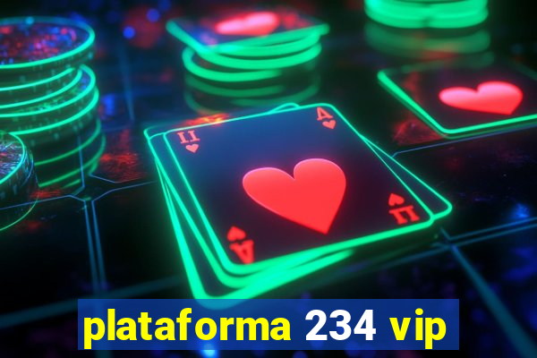 plataforma 234 vip