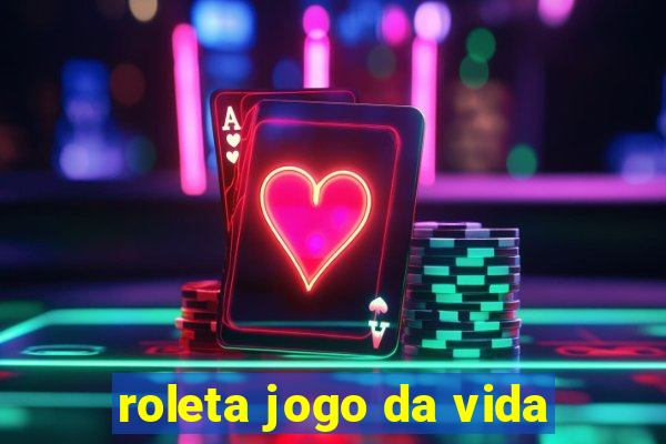 roleta jogo da vida