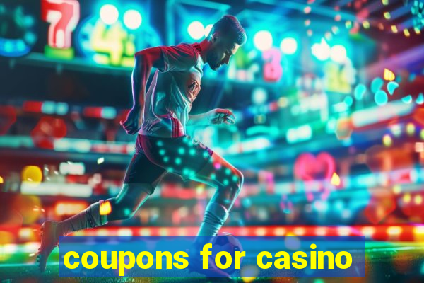 coupons for casino