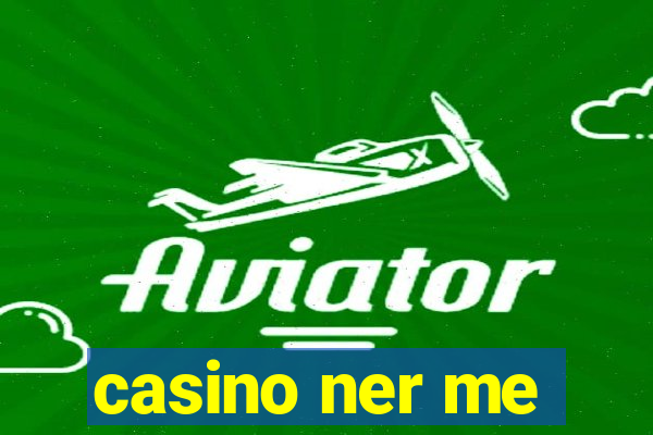 casino ner me