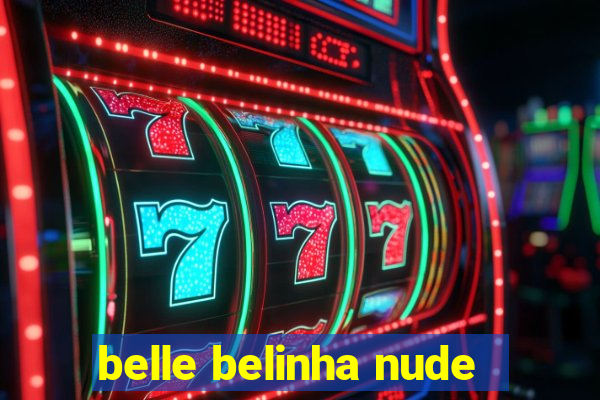 belle belinha nude