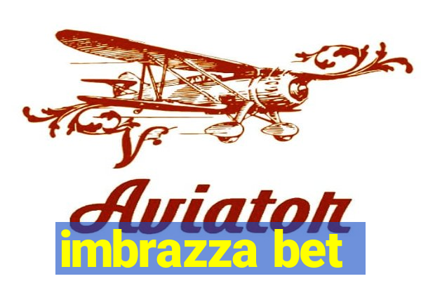 imbrazza bet