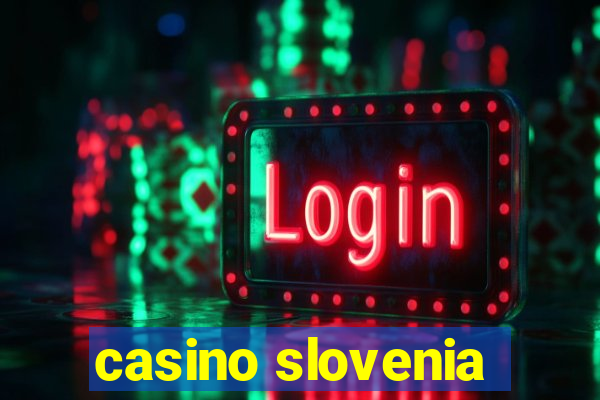 casino slovenia