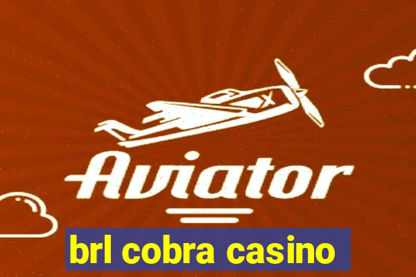 brl cobra casino