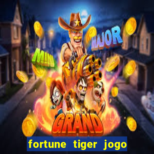 fortune tiger jogo de aposta