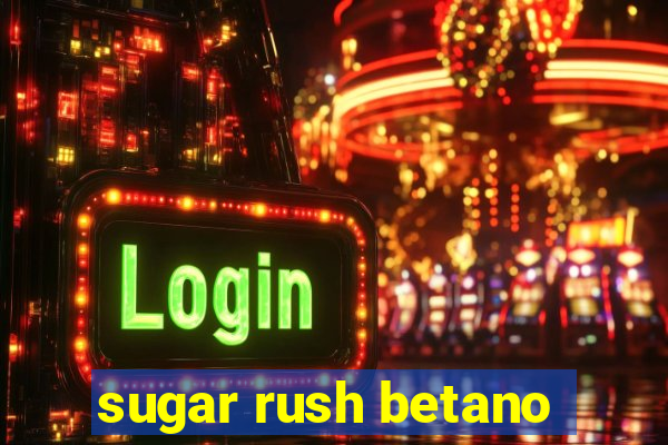 sugar rush betano