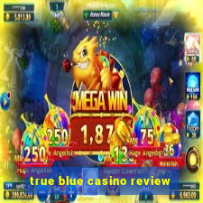 true blue casino review