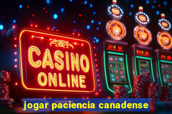 jogar paciencia canadense