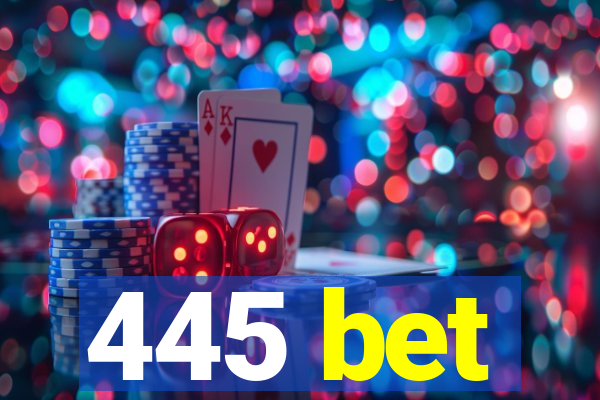 445 bet