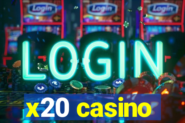 x20 casino