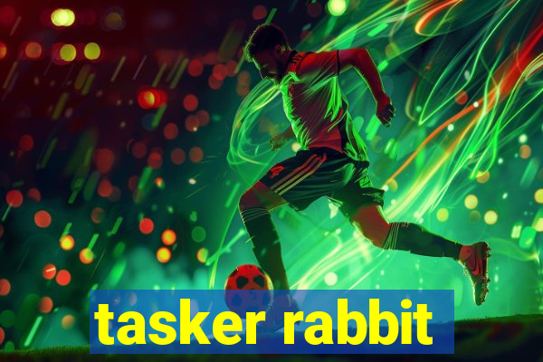 tasker rabbit