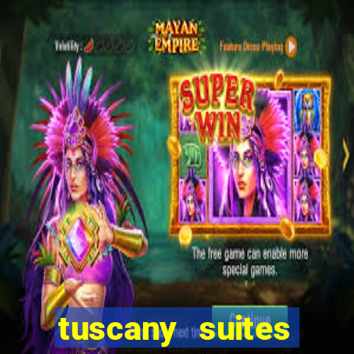 tuscany suites casino las vegas