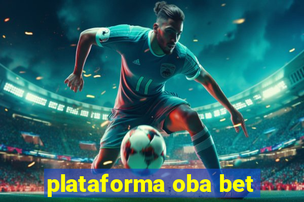 plataforma oba bet