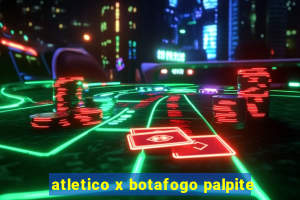 atletico x botafogo palpite